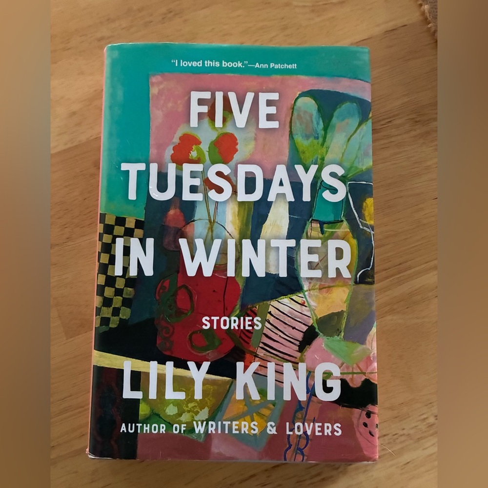 Five Tuesdays in Winter hardcover book by Lily King